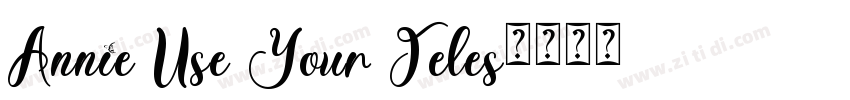 Annie Use Your Teles字体转换
